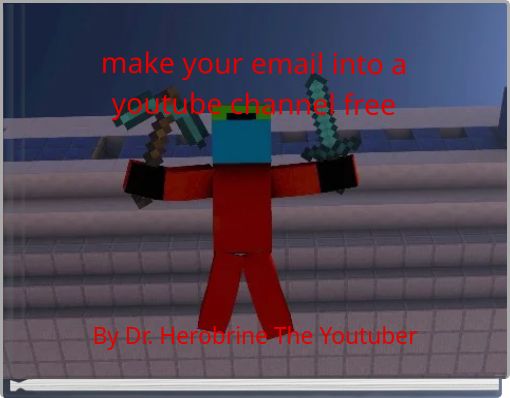 make your email into a youtube channel free