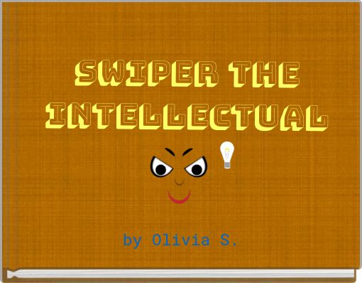 Book Cover for: Swiper the intellectual