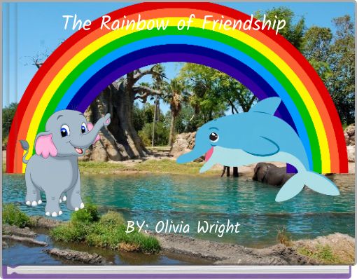 The Rainbow of Friendship