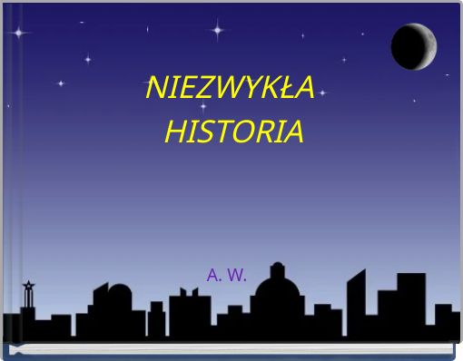 NIEZWYKŁA ﻿ HISTORIA