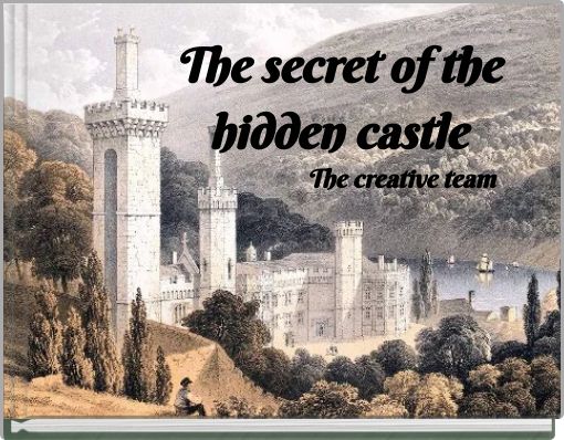 The secret of the hidden castle