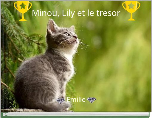 Minou, Lily et le tresor
