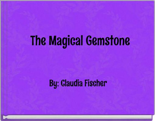 The Magical Gemstone