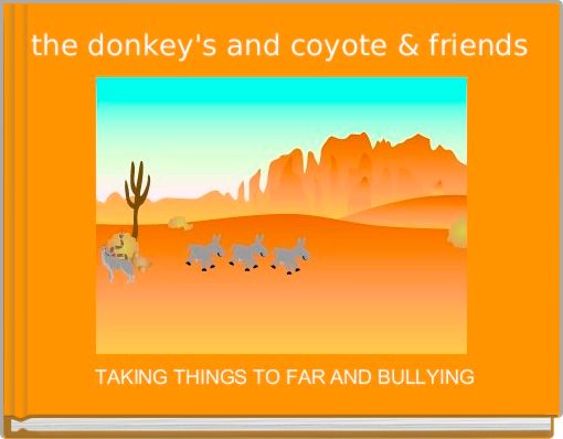 the donkey's and coyote & friends 