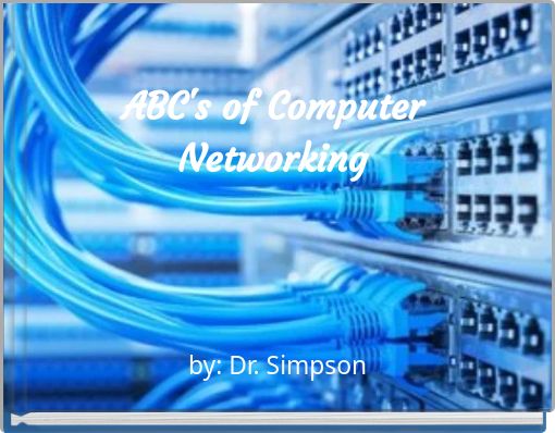 ABC's of Computer Networking