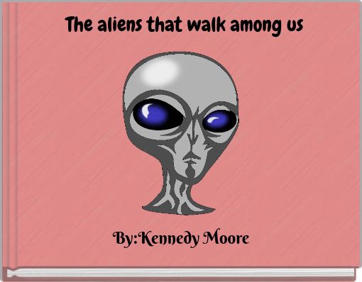 The aliens that walk among us