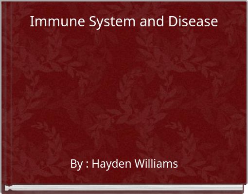 Immune System and Disease