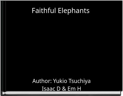 Faithful Elephants