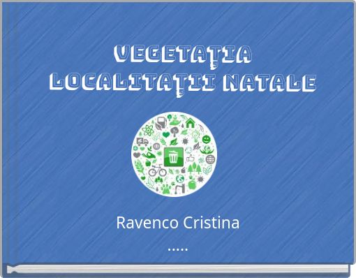 Vegetația localitații natale