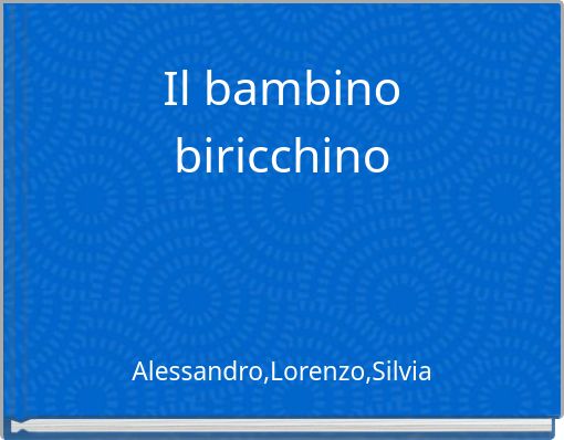 Il bambino biricchino