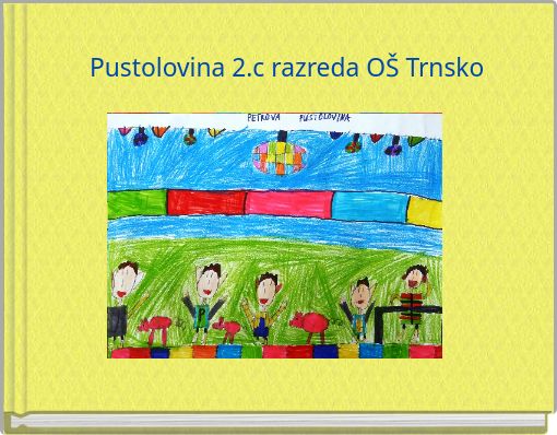 Pustolovina 2.c razreda OŠ Trnsko
