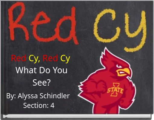 Red Cy, Red Cy What Do You See?