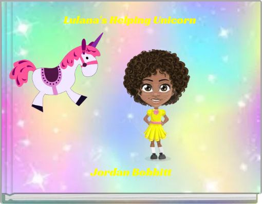Front cover of 'Lulana's Helping Unicorn' 