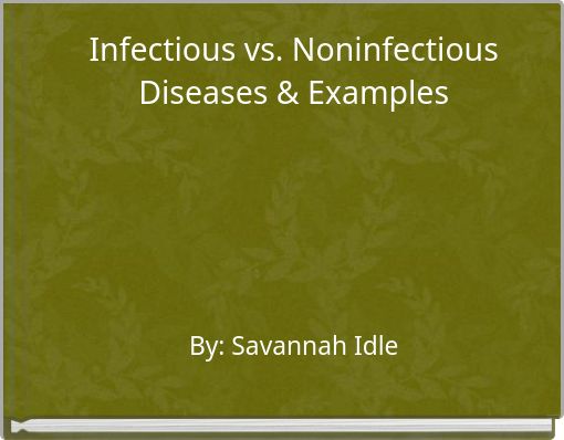 Infectious vs. Noninfectious