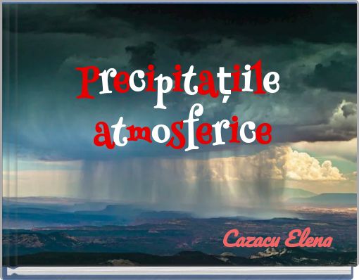 Precipitațiile atmosferice