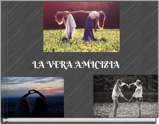 LA VERA AMICIZIA