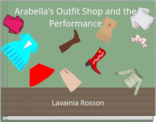 Arabella's Outfit Shop and the Performance