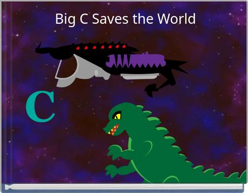 Front cover of 'Big C Saves the World' 
