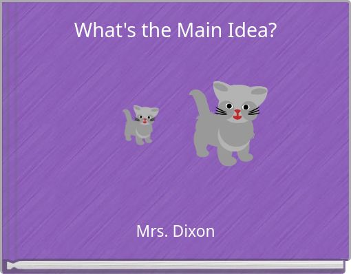 What's the Main Idea?