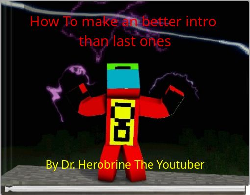 How To make an better intro than last ones
