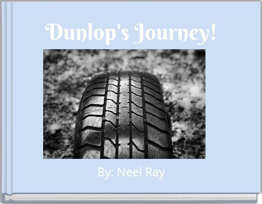 Dunlop's Journey!