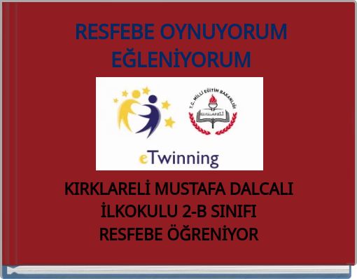 RESFEBE OYNUYORUM EĞLENİYORUM