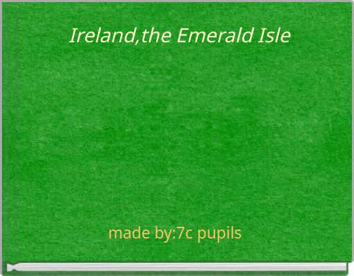 Ireland,the Emerald Isle