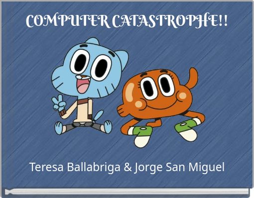 COMPUTER CATASTROPHE!!