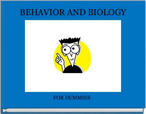 BEHAVIOR AND BIOLOGY