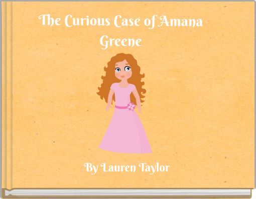 The Curious Case of Amana Greene