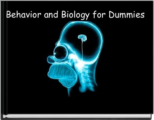 Behavior and Biology for Dummies
