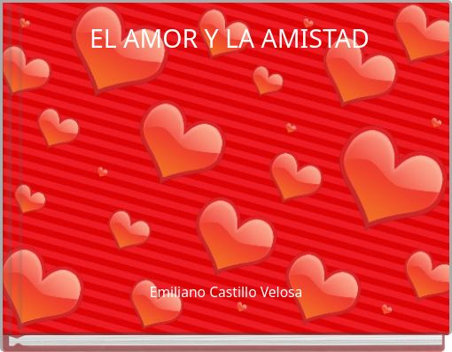EL AMOR Y LA AMISTAD