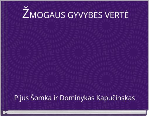 Front cover of 'ŽMOGAUS GYVYBĖS VERTĖ __________' 