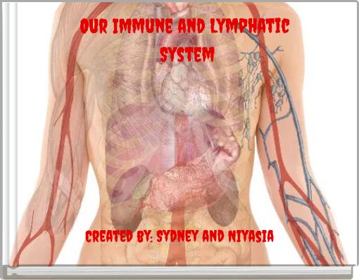 Our Immune and Lymphatic ﻿System