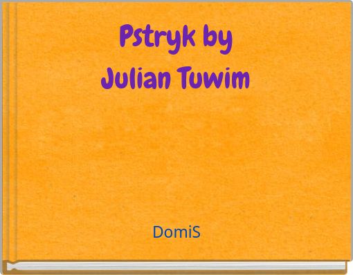 Pstryk byJulian Tuwim