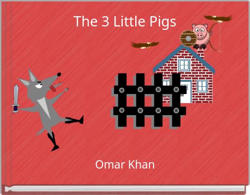 The 3 Little Pigs