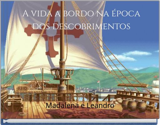 A vida a bordo na época dos descobrimentos