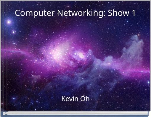 Computer Networking: Show 1