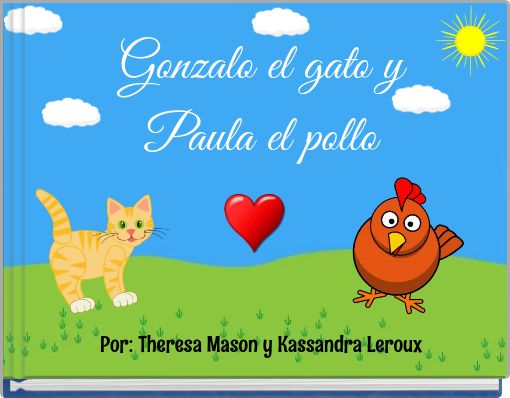 Gonzalo el gato y Paula el pollo
