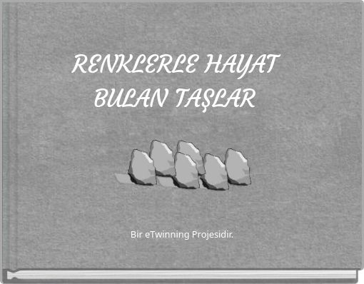 RENKLERLE HAYAT BULAN TAŞLAR