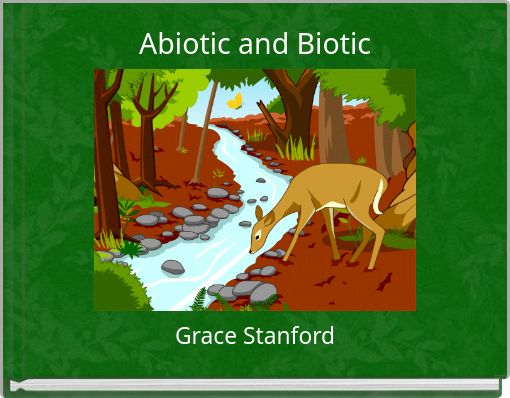 Abiotic and Biotic