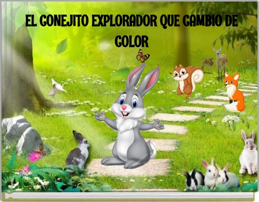 EL CONEJITO EXPLORADOR QUE CAMBIO DE COLOR