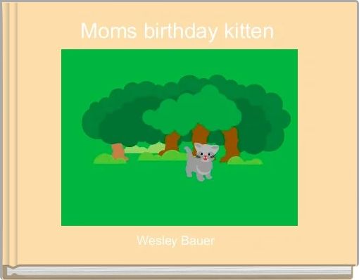 Moms birthday kitten 