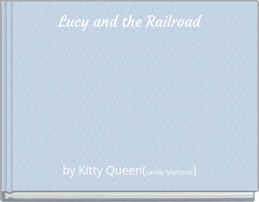 Lucy and the Railroad
