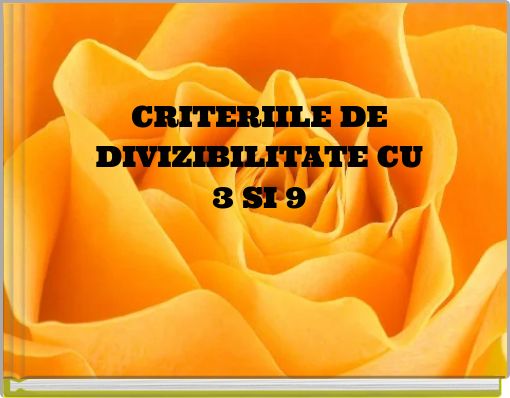 CRITERIILE DE DIVIZIBILITATE CU 3 SI 9
