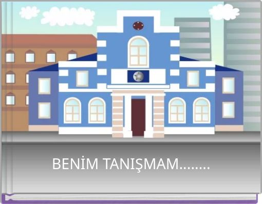 BENİM TANIŞMAM........