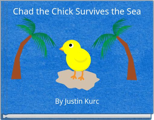 Front cover of 'Chad the Chick Survives the Sea' 