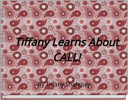 Book Cover for: Tiffany Learns About CALL!