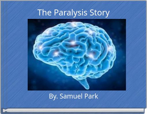The Paralysis Story