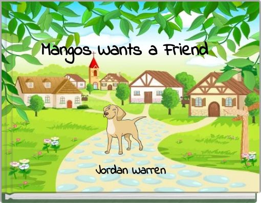 Front cover of 'Mangos Wants a Friend' 